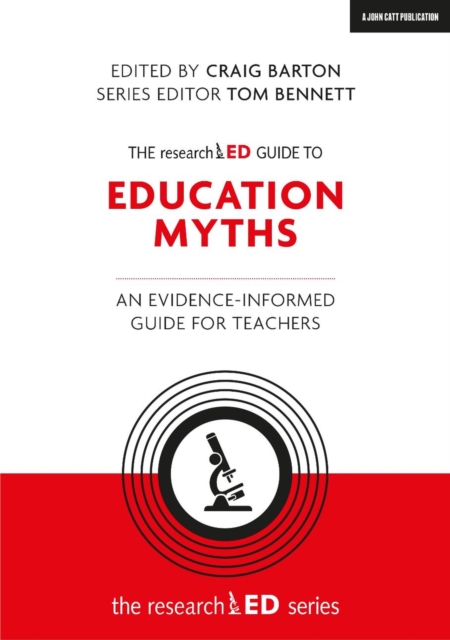 The researchED Guide to Education Myths: An evidence-informed guide for teachers, Paperback / softback Book