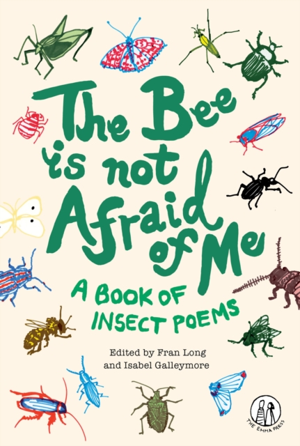 The Bee Is Not Afraid Of Me : A Book of Insect Poems, EPUB eBook