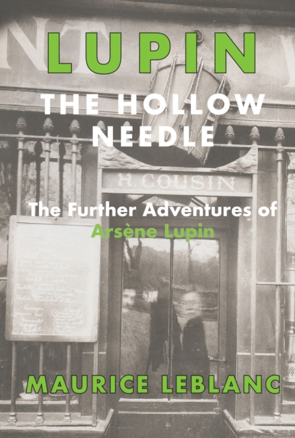 The Hollow Needle : The Further Adventures of Arsene Lupin, EPUB eBook