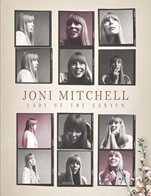 Joni Mitchell : Lady of the Canyon, Hardback Book