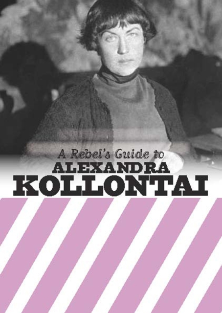 A Rebel's Guide To Alexandra Kollontai, Paperback / softback Book
