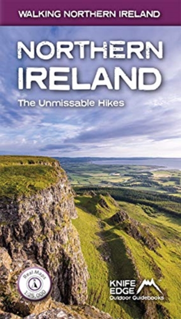 Northern Ireland : The Unmissable Hikes, Paperback / softback Book