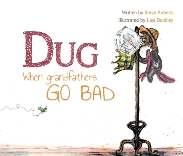Dug : When Grandfathers Go Bad, Paperback / softback Book