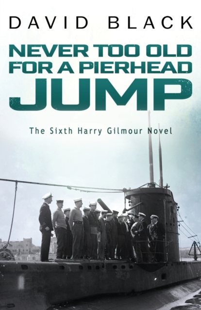 Never Too Old for a Pierhead Jump, Paperback / softback Book