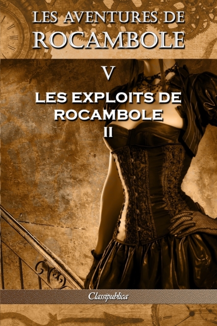 Les Aventures de Rocambole V : Les Exploits de Rocambole II, Paperback / softback Book