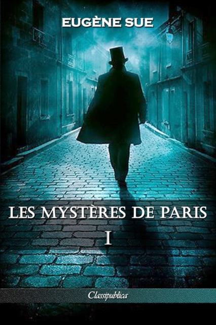 Les mysteres de Paris : Tome I - Edition integrale, Paperback / softback Book