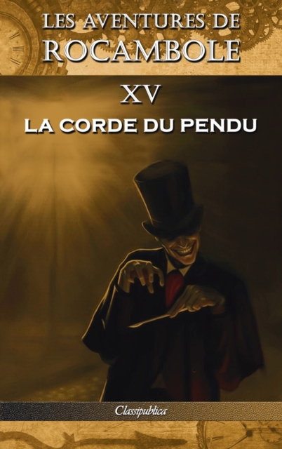 Les aventures de Rocambole XV : La Corde du pendu, Hardback Book