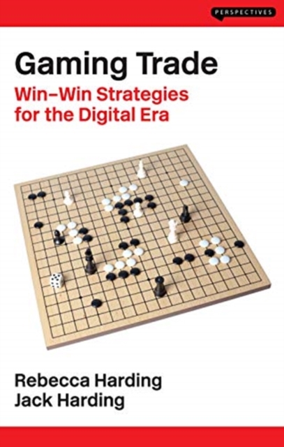 Gaming Trade : Win-Win Strategies for the Digital Era, Paperback / softback Book