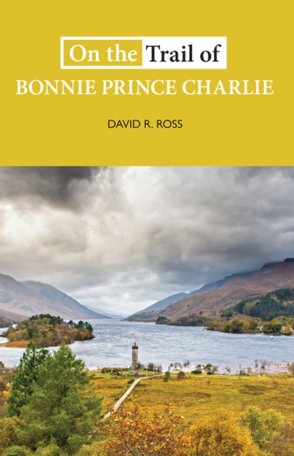 On the Trail of Bonnie Prince Charlie, Paperback / softback Book