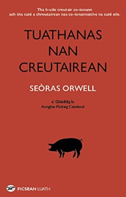 Tuathanas nan Creutairean [Animal Farm in Gaelic], Paperback / softback Book