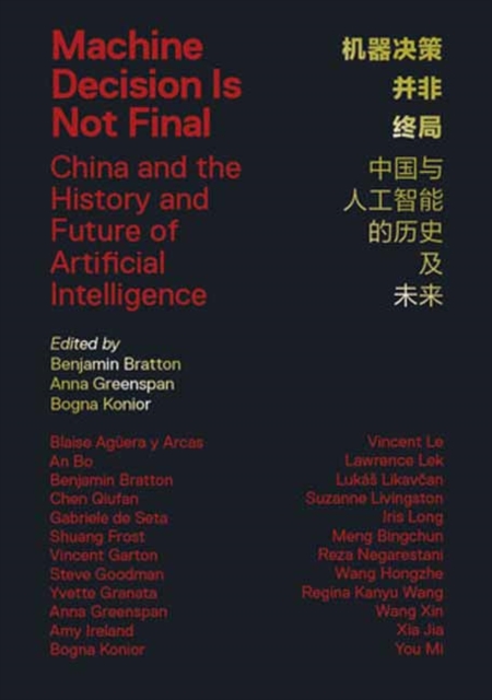 Machine Decision Is Not Final : China and the History and Future of Artificial Intelligence, Paperback / softback Book