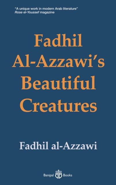Fadhil Al-Azzawi's Beautiful Creatures, EPUB eBook