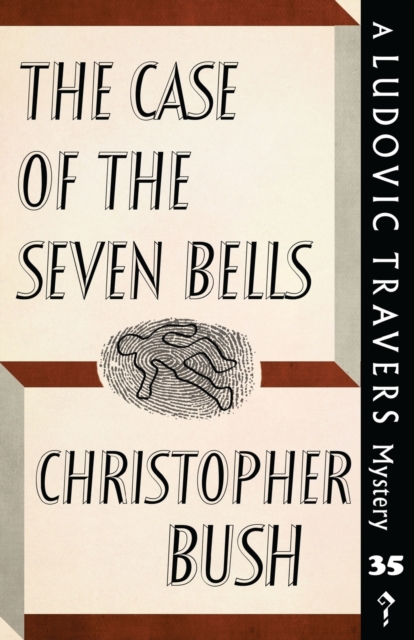 The Case of Seven Bells : A Ludovic Travers Mystery, Paperback / softback Book