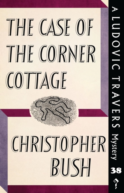 The Case of the Corner Cottage : A Ludovic Travers Mystery, Paperback / softback Book