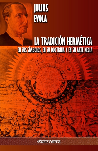 La Tradicion Hermetica : En sus simbolos, en su doctrina y en su Arte Regia, Paperback / softback Book