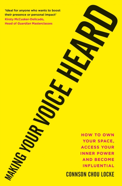 Making Your Voice Heard : How to own your space, access your inner power and become influential, EPUB eBook