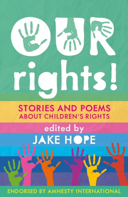 Our Rights! : Stories and Poems About Children's Rights, Hardback Book