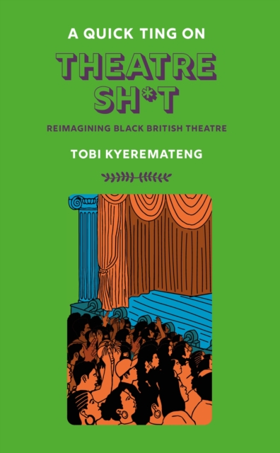 A Quick Ting On: Theatre Sh*t, Hardback Book