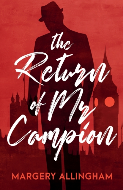 The Return of Mr Campion, Paperback / softback Book