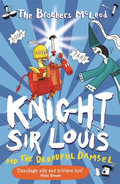 Knight Sir Louis and the Dreadful Damsel, Paperback / softback Book