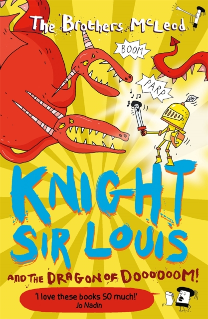 Knight Sir Louis and the Dragon of Doooooom!, Paperback / softback Book