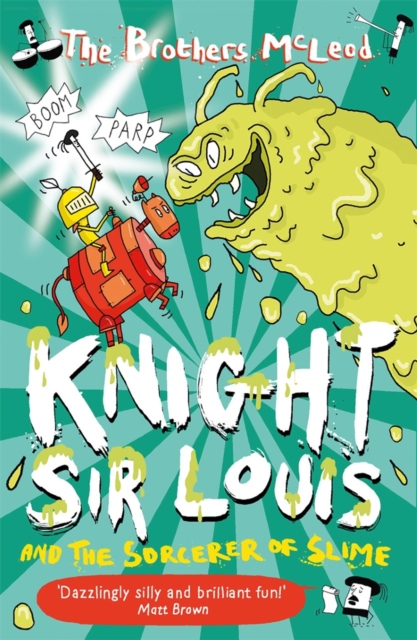 Knight Sir Louis and the Sorcerer of Slime, Paperback / softback Book