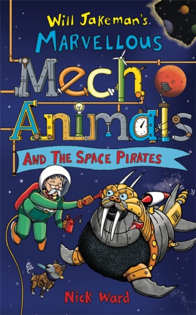 Jakeman's Marvellous Mechanimals and the Space Pirates, Paperback / softback Book