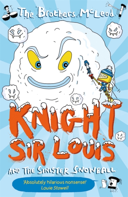 Knight Sir Louis and the Sinister Snowball, Paperback / softback Book