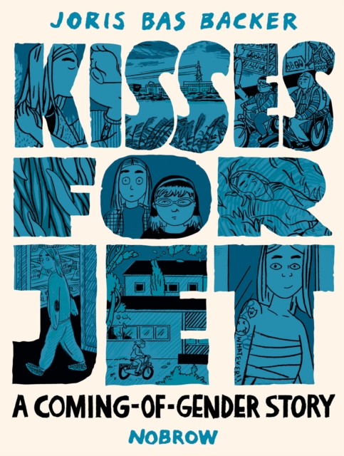 Kisses for Jet : A Coming-of-Gender Story, Paperback / softback Book