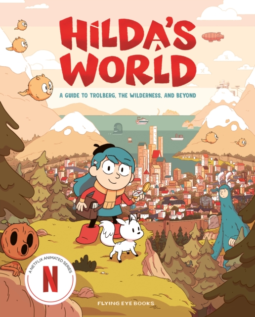 Hilda's World : A guide to Trolberg, the wilderness, and beyond, Hardback Book