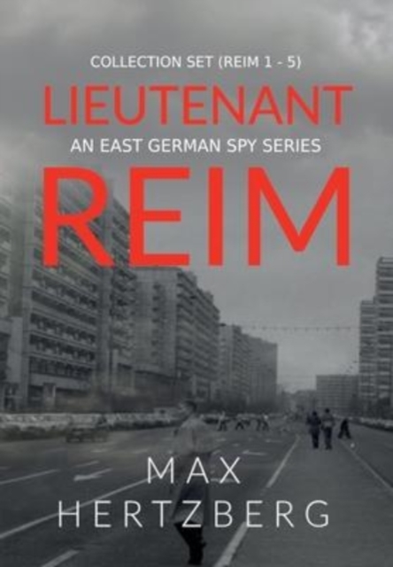 The Lieutenant Reim Collection Set (Reim 1 - 5) : An East German Spy Series, Hardback Book