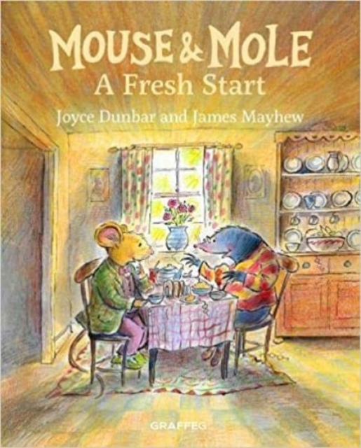 Mouse and Mole: A Fresh Start, Hardback Book