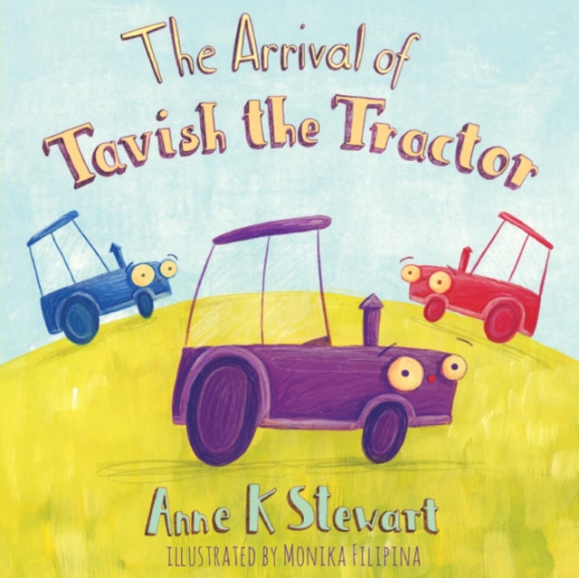 The Arrival Of Tavish The Tractor, Paperback / softback Book
