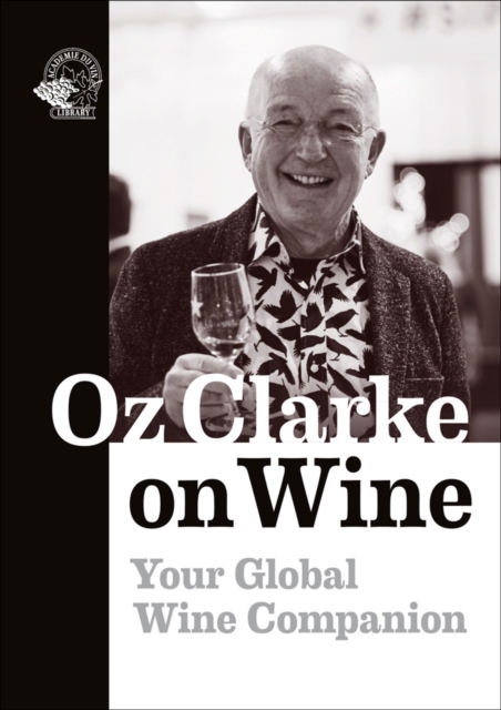 Oz Clarke on Wine : Your Global Wine Companion, Paperback / softback Book