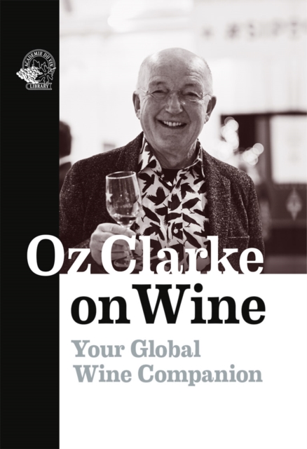 Oz Clarke on Wine : Your Global Wine Companion, EPUB eBook