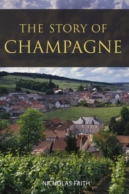 The Story of Champagne, Paperback / softback Book