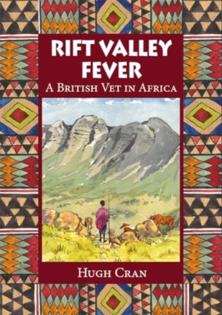 Rift Valley Fever : A British Vet in Africa, Paperback / softback Book