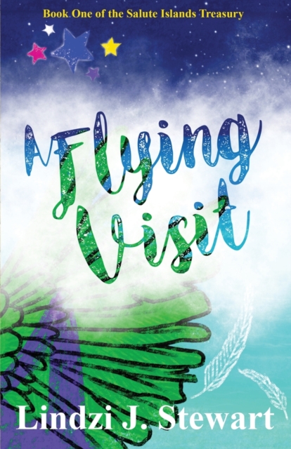 A Flying Visit : Book One of the Salute Islands Treasury, Paperback / softback Book