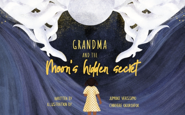 Grandma and the Moon's Hidden Secret, Hardback Book