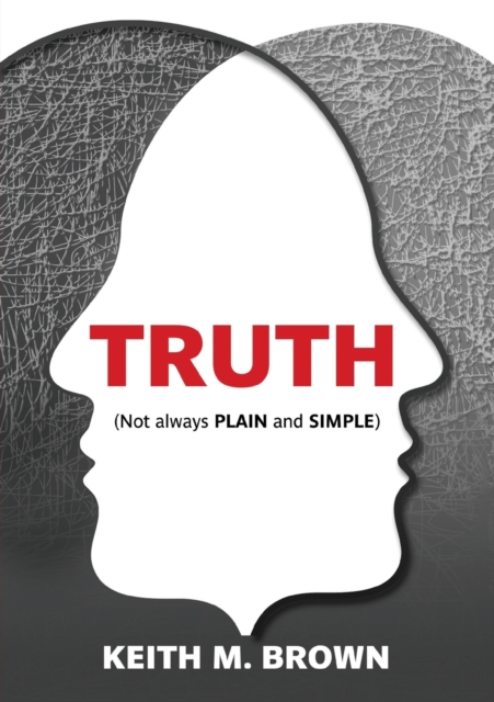 Truth : Not always PLAIN and SIMPLE, Paperback / softback Book
