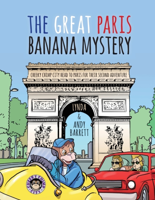 Cheeky Chimp City - The Great Paris Banana Mystery, Paperback / softback Book