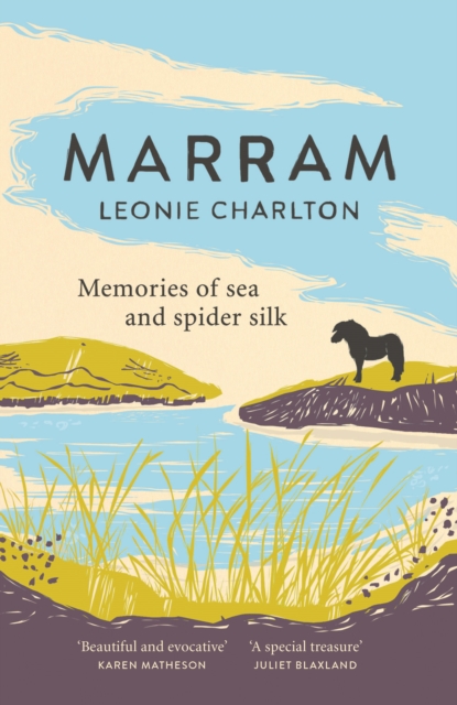 Marram : Memories of Sea and Spider Silk, Hardback Book