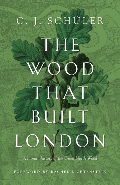 The Wood that Built London, EPUB eBook
