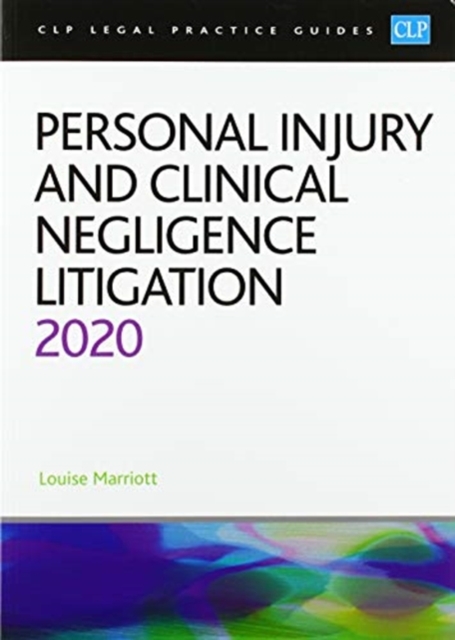 Personal Injury and Clinical Negligence Litigation 2020, Paperback / softback Book