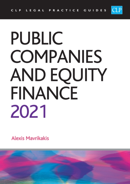 Public Companies and Equity Finance 2021 : (CLP Legal Practice Course Guides), Paperback / softback Book