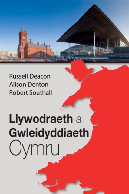 Llywodraeth a Gwleidyddiaeth Cymru, Paperback / softback Book