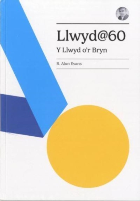 Llwyd@60, Paperback / softback Book