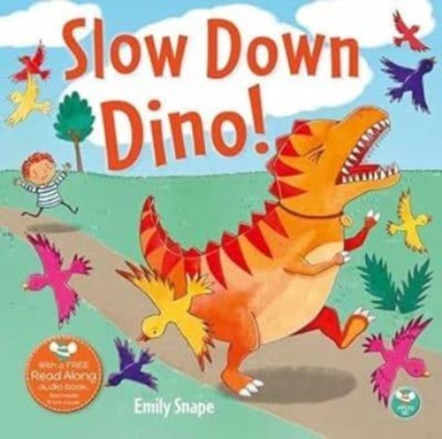Slow Down Dino, Paperback / softback Book