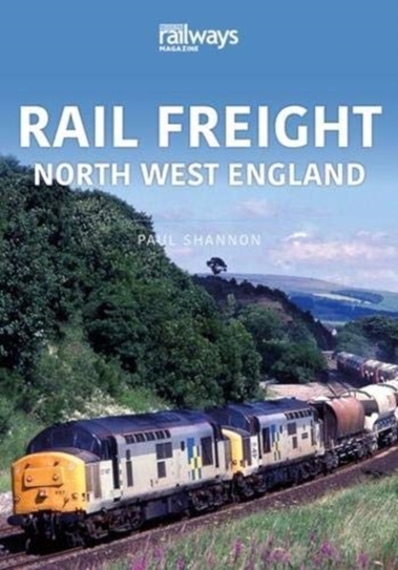 RAIL FREIGHT : North West England, Paperback / softback Book