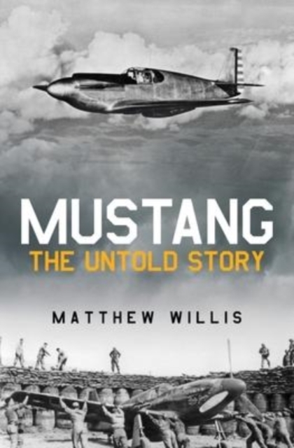 Mustang: The Untold Story, Hardback Book